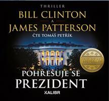 Pohřešuje se prezident - Clinton Bill, Patterson James