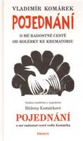 Pojednání o mé radostné cestě od kolébky ke krematoriu - Vladimír Komárek, Růžena Komárková