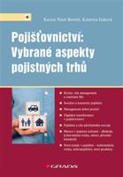 Pojišťovnictví: Vybrané aspekty pojistných trhů - Karina Tatek Benetti, Katarína Izáková