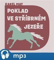 Poklad ve stříbrném jezeře, mp3 - Karel May