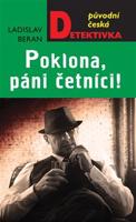 Poklona, páni četníci! - Ladislav Beran