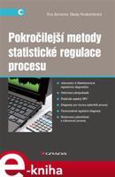 Pokročilejší metody statistické regulace procesu - Eva Jarošová, Darja Noskievičová