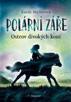 Polární záře - Ostrov divokých koní - Karin Müllerová