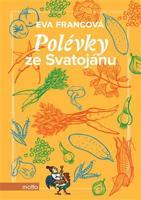 Polévky ze Svatojánu - Eva Francová