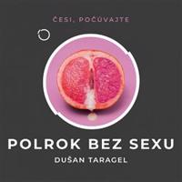 Polrok bez sexu - Dušan Taragel