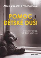 Pomoc dětské duši - Alena Večeřová-Procházková