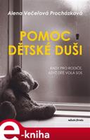 Pomoc dětské duši - Alena Večeřová-Procházková