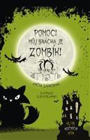 Pomoc! Můj brácha je zombík! - Anička Záhrobská