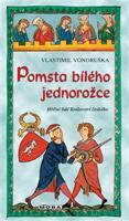 Pomsta bílého jednorožce - Vlastimil Vondruška