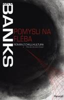 Pomysli na Fléba - Iain Banks