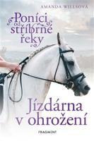 Poníci od stříbrné řeky – Jízdárna v ohrožení - Amanda Willsová