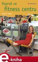 Poprvé ve fitness centru - Martin Hojda