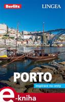 Porto - Inspirace na cesty - kolektiv autorů