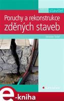 Poruchy a rekonstrukce zděných staveb - Jaroslav Solař