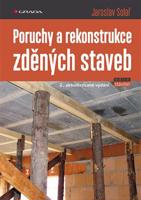 Poruchy a rekonstrukce zděných staveb - Jaroslav Solař