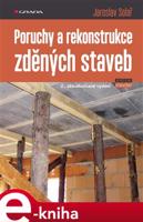 Poruchy a rekonstrukce zděných staveb - Jaroslav Solař