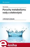 Poruchy metabolizmu vody a elektrolytů - Otto Schück