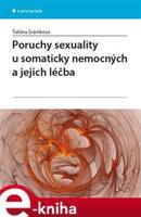 Poruchy sexuality u somaticky nemocných a jejich léčba - Taťána Šrámková