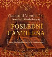 Poslední cantilena - Vlastimil Vondruška