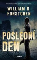 Poslední den - William R. Forstchen