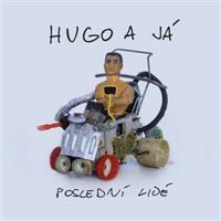 Poslední lidé - Hugo a já