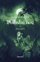 Poslední noc - Zara M. P. Cole