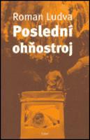 Poslední ohňostroj - Roman Ludva