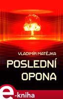 Poslední opona - Vladimír Matějka