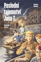 Poslední tajemství Jana T. - Jaroslav Velinský