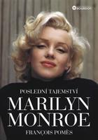 Poslední tajemství Marilyn Monroe - François Pomes