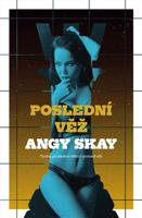 Poslední věž - Angy Skay