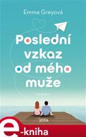 Poslední vzkaz od mého muže - Petra Grey