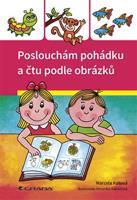 Poslouchám pohádku a čtu podle obrázků - Marcela Kotová