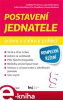 Postavení jednatele - právní a daňový pohled - Eva Dvořáková, Lenka Zachardová, Lola Laštovičková, Zuzana Ďuríková, Markéta Pravdová