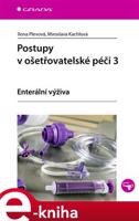 Postupy v ošetřovatelské péči 3 - Ilona Plevová, Miroslava Kachlová