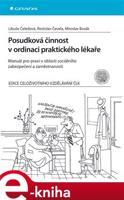 Posudková činnost v ordinaci praktického lékaře - Libuše Čeledová, Rostislav Čevela, Miroslav Bosák