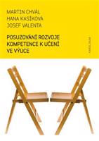 Posuzování rozvoje kompetence k učení ve výuce - Hana Kasíková, Josef Valenta, Martin Chvál