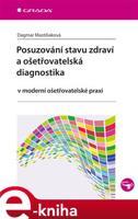 Posuzování stavu zdraví a ošetřovatelská diagnostika - Dagmar Mastiliaková