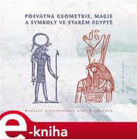 Posvátná geometrie, magie a symboly ve starém Egyptě - Lída Kejmarová