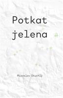 Potkat jelena - Miroslav Stuchlý