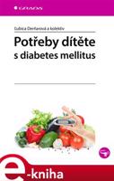 Potřeby dítěte s diabetes mellitus - kolektiv, Ľubica Derňarová