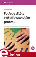 Potřeby dítěte v ošetřovatelském procesu - Lucie Sikorová