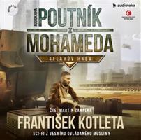 Poutník z Mohameda: Alláhův hněv - František Kotleta