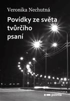 Povídky ze světa tvůrčího psaní - Veronika Nechutná