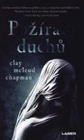 Požírači duchů - Clay McLeod Chapman