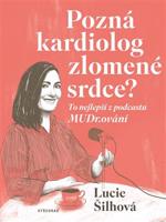 Pozná kardiolog zlomené srdce? - Lucie Šilhová