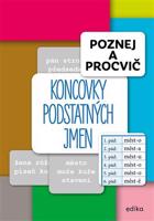 Poznej a procvič: Koncovky podstatných jmen - František Brož