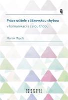 Práce učitele s žákovskou chybou v komunikaci s celou třídou - Martin Majcík