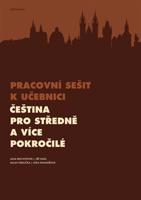 Pracovní sešit k učebnici Čeština pro středně a více pokročilé - Jiří Hasil, Jana Bischofová, Milan Hrdlička, Jitka Kramářová