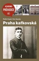 Praha kafkovská - Radim Kopáč, Petr Stančík